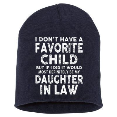 My Favorite Child Most Definitely My Soninlaw Funny Short Acrylic Beanie