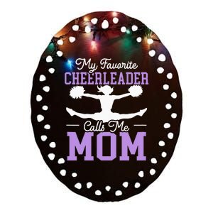 My Favorite Cheerleader Calls Me Mom Cheerleading Cheering Ceramic Oval Ornament