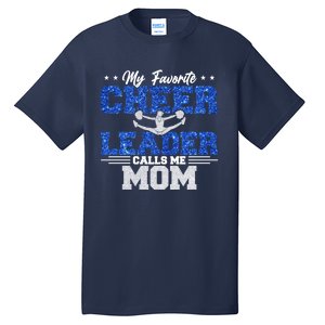 My Favorite Cheerleader Calls Me Mom Cheer Mom Tall T-Shirt