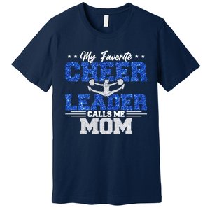 My Favorite Cheerleader Calls Me Mom Cheer Mom Premium T-Shirt