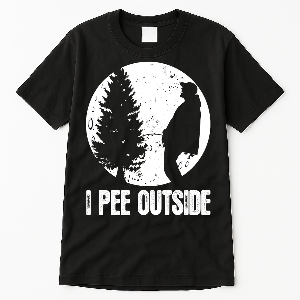 Mens Funny Camping Shirts For Men I Pee Outside Inappropriate TShirt Tall T-Shirt