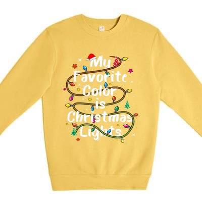 My Favorite Color Is Christmas Lights Merry And Bright Art Hoodie Premium Crewneck Sweatshirt