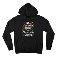 My Favorite Color Is Christmas Lights Merry And Bright Art Hoodie Hoodie