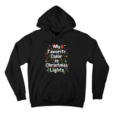 My Favorite Color Is Christmas Lights Merry And Bright Art Hoodie Hoodie