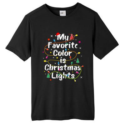 My Favorite Color Is Christmas Lights Merry And Bright Art Hoodie Tall Fusion ChromaSoft Performance T-Shirt