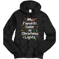 My Favorite Color Is Christmas Lights Merry And Bright Art Hoodie Tie Dye Hoodie