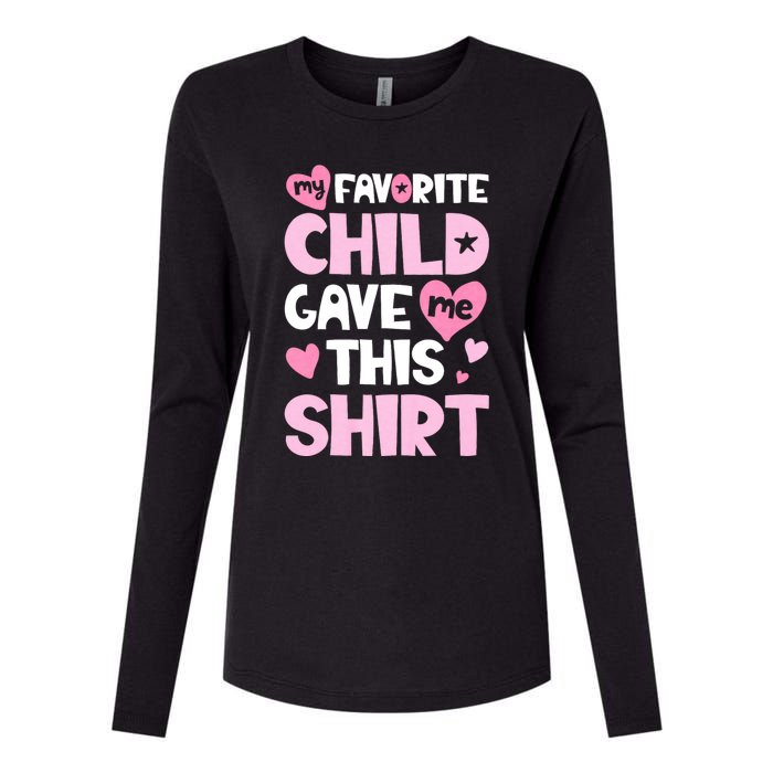 My Favorite Child Gave Me This Family Mom Dad Gifts Womens Cotton Relaxed Long Sleeve T-Shirt