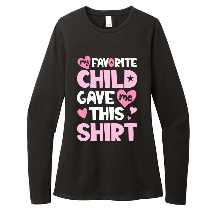 My Favorite Child Gave Me This Family Mom Dad Gifts Womens CVC Long Sleeve Shirt