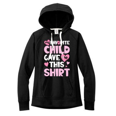 My Favorite Child Gave Me This Family Mom Dad Gifts Women's Fleece Hoodie