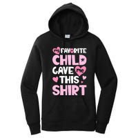 My Favorite Child Gave Me This Family Mom Dad Gifts Women's Pullover Hoodie