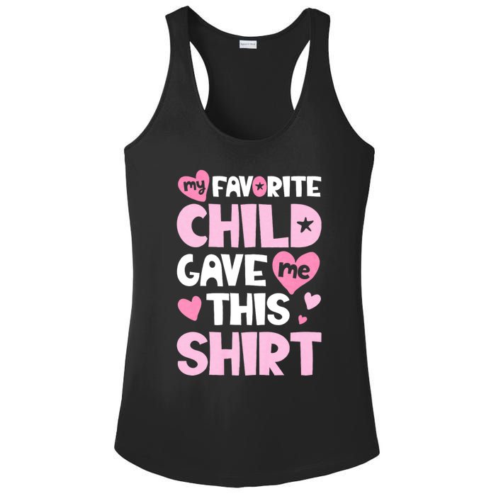 My Favorite Child Gave Me This Family Mom Dad Gifts Ladies PosiCharge Competitor Racerback Tank