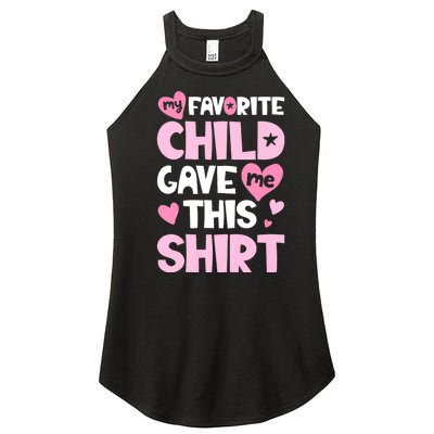 My Favorite Child Gave Me This Family Mom Dad Gifts Women's Perfect Tri Rocker Tank