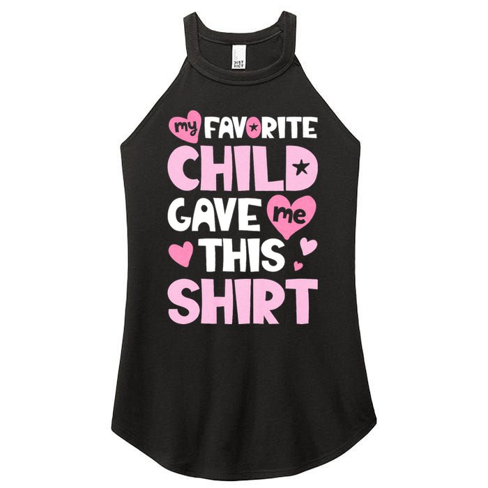 My Favorite Child Gave Me This Family Mom Dad Gifts Women's Perfect Tri Rocker Tank