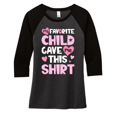 My Favorite Child Gave Me This Family Mom Dad Gifts Women's Tri-Blend 3/4-Sleeve Raglan Shirt