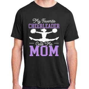 My Favorite Cheerleader Calls Me Mom Cheering Adult ChromaSoft Performance T-Shirt