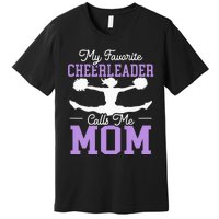 My Favorite Cheerleader Calls Me Mom Cheering Premium T-Shirt