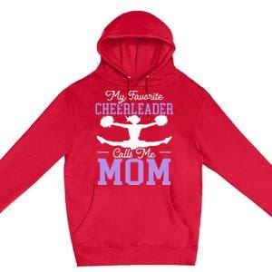 My Favorite Cheerleader Calls Me Mom Cheering Premium Pullover Hoodie