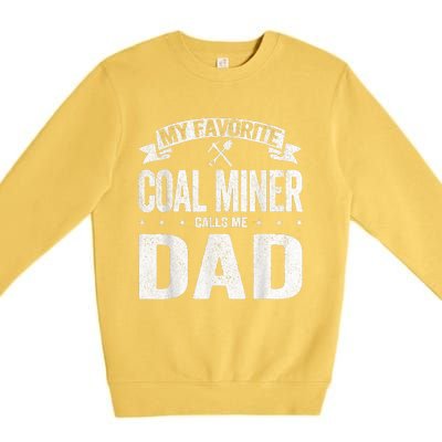 My Favorite Coal Miner Calls Me Dad Fathers Day Retro Premium Crewneck Sweatshirt