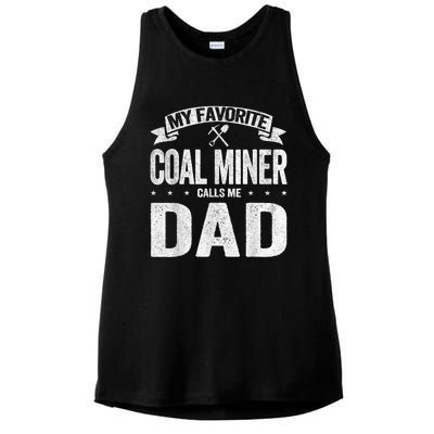 My Favorite Coal Miner Calls Me Dad Fathers Day Retro Ladies PosiCharge Tri-Blend Wicking Tank