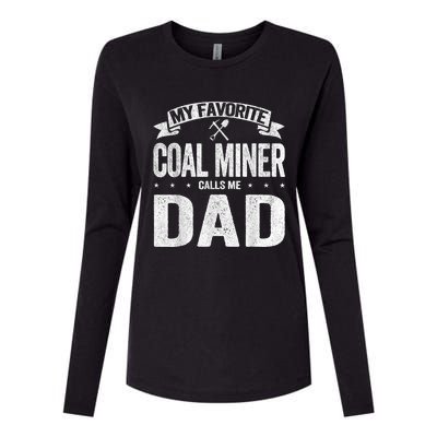 My Favorite Coal Miner Calls Me Dad Fathers Day Retro Womens Cotton Relaxed Long Sleeve T-Shirt