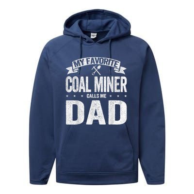 My Favorite Coal Miner Calls Me Dad Fathers Day Retro Performance Fleece Hoodie