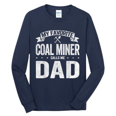 My Favorite Coal Miner Calls Me Dad Fathers Day Retro Tall Long Sleeve T-Shirt