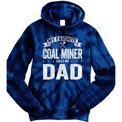 My Favorite Coal Miner Calls Me Dad Fathers Day Retro Tie Dye Hoodie