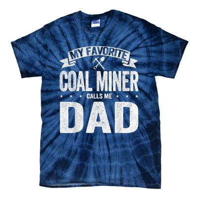 My Favorite Coal Miner Calls Me Dad Fathers Day Retro Tie-Dye T-Shirt