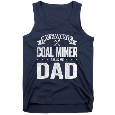 My Favorite Coal Miner Calls Me Dad Fathers Day Retro Tank Top