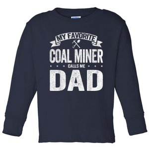 My Favorite Coal Miner Calls Me Dad Fathers Day Retro Toddler Long Sleeve Shirt