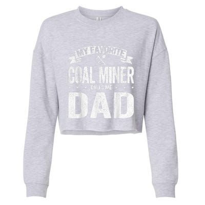 My Favorite Coal Miner Calls Me Dad Fathers Day Retro Cropped Pullover Crew