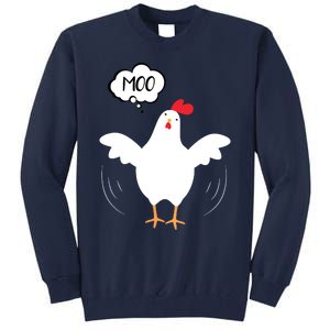 MOO Funny Cow Chicken Funny Tall Sweatshirt