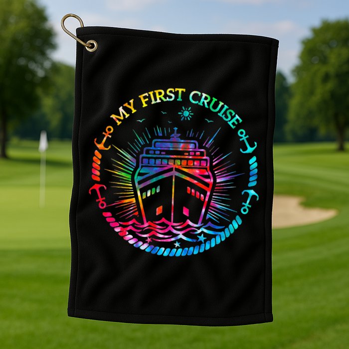 My First Cruise Funny Cruise Golf Towel