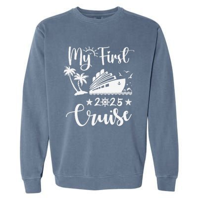 My First Cruise 2025 Family Vacation Cruise Ship Travel Garment-Dyed Sweatshirt