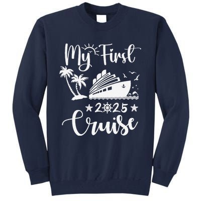 My First Cruise 2025 Family Vacation Cruise Ship Travel Tall Sweatshirt