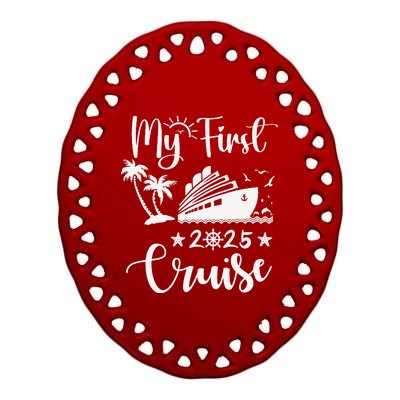 My First Cruise 2025 Family Vacation Cruise Ship Travel Ceramic Oval Ornament