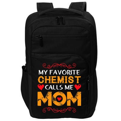 My favorite chemist calls me mom lovely chemist mom Impact Tech Backpack