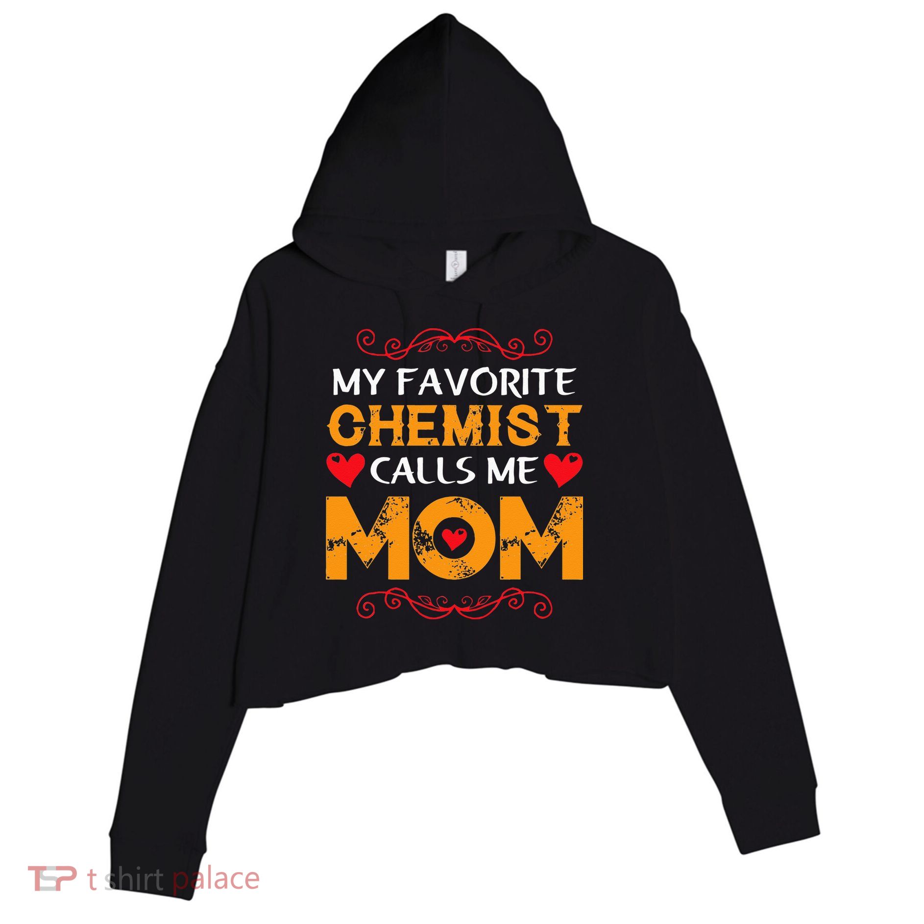 My favorite chemist calls me mom lovely chemist mom Crop Fleece Hoodie