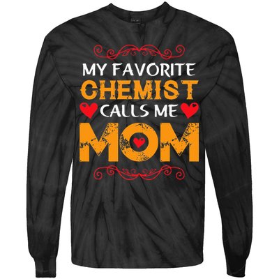 My favorite chemist calls me mom lovely chemist mom Tie-Dye Long Sleeve Shirt