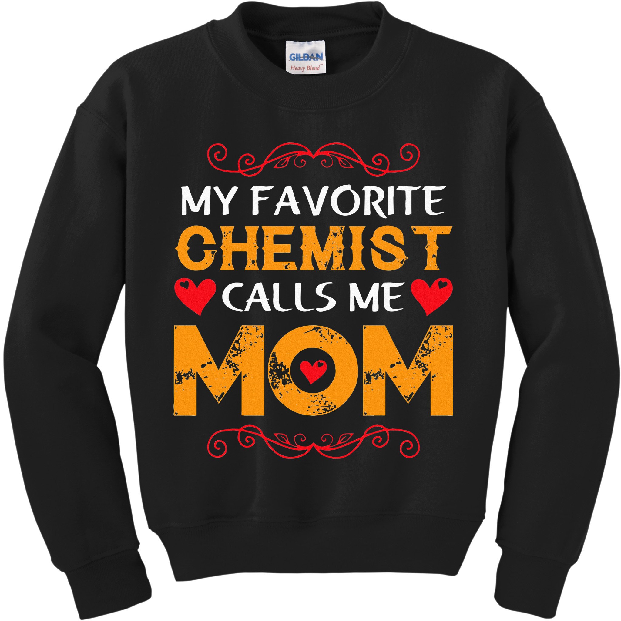 My favorite chemist calls me mom lovely chemist mom Kids Sweatshirt