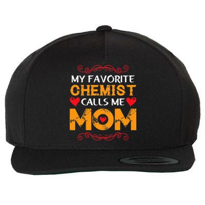 My favorite chemist calls me mom lovely chemist mom Wool Snapback Cap