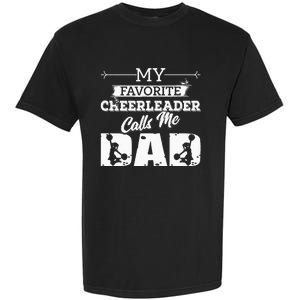 My Favorite Cheerleader Calls Me Dad Cheer Fathers Day Garment-Dyed Heavyweight T-Shirt