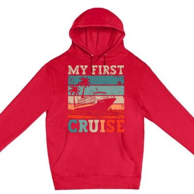 My First Cruise Family Vacation Cruise Ship Premium Pullover Hoodie