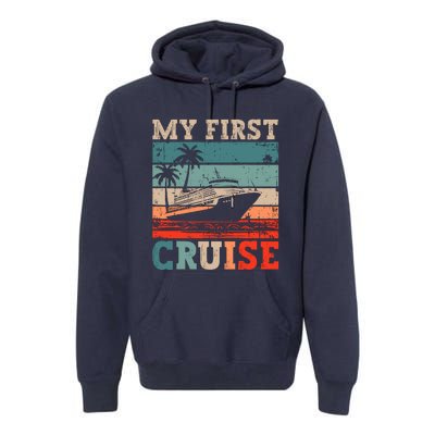 My First Cruise Family Vacation Cruise Ship Premium Hoodie