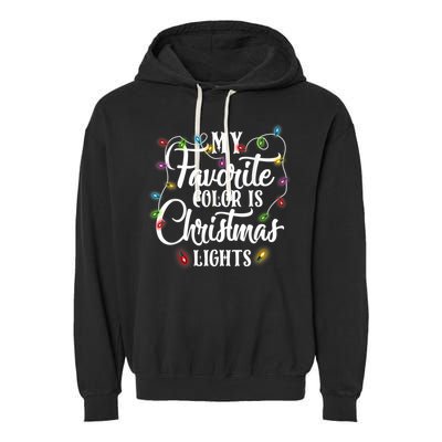 My Favorite Color Is Christmas Lights Garment-Dyed Fleece Hoodie