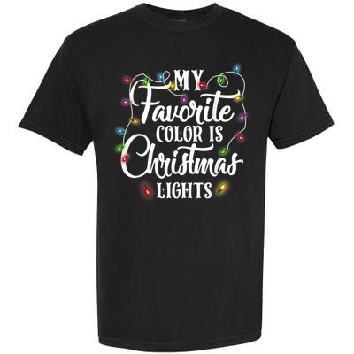 My Favorite Color Is Christmas Lights Garment-Dyed Heavyweight T-Shirt