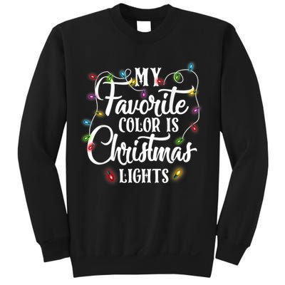 My Favorite Color Is Christmas Lights Sweatshirt