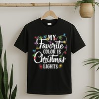 My Favorite Color Is Christmas Lights T-Shirt
