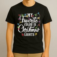 My Favorite Color Is Christmas Lights T-Shirt