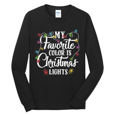 My Favorite Color Is Christmas Lights Tall Long Sleeve T-Shirt